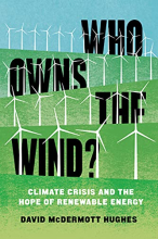Who Owns the Wind? Climate Crisis and the Hope of Renewable Energy